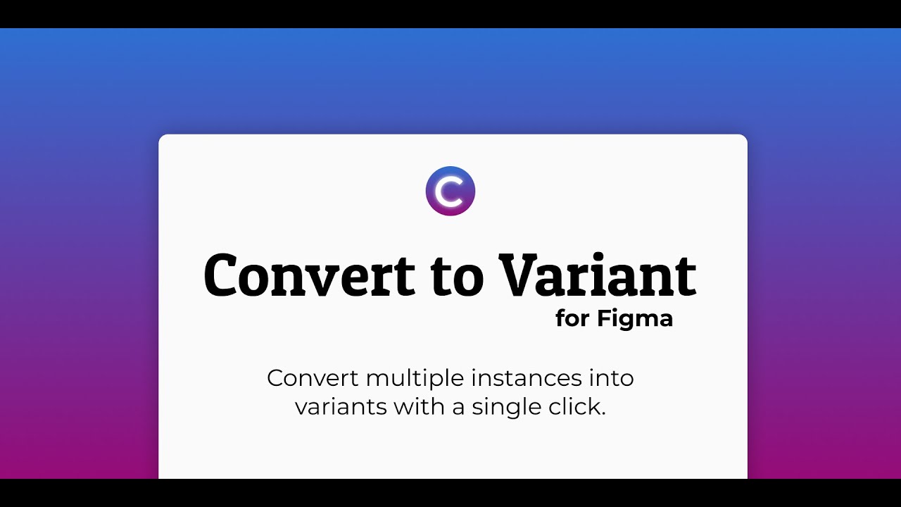 Figma Convert to Variant Plugin