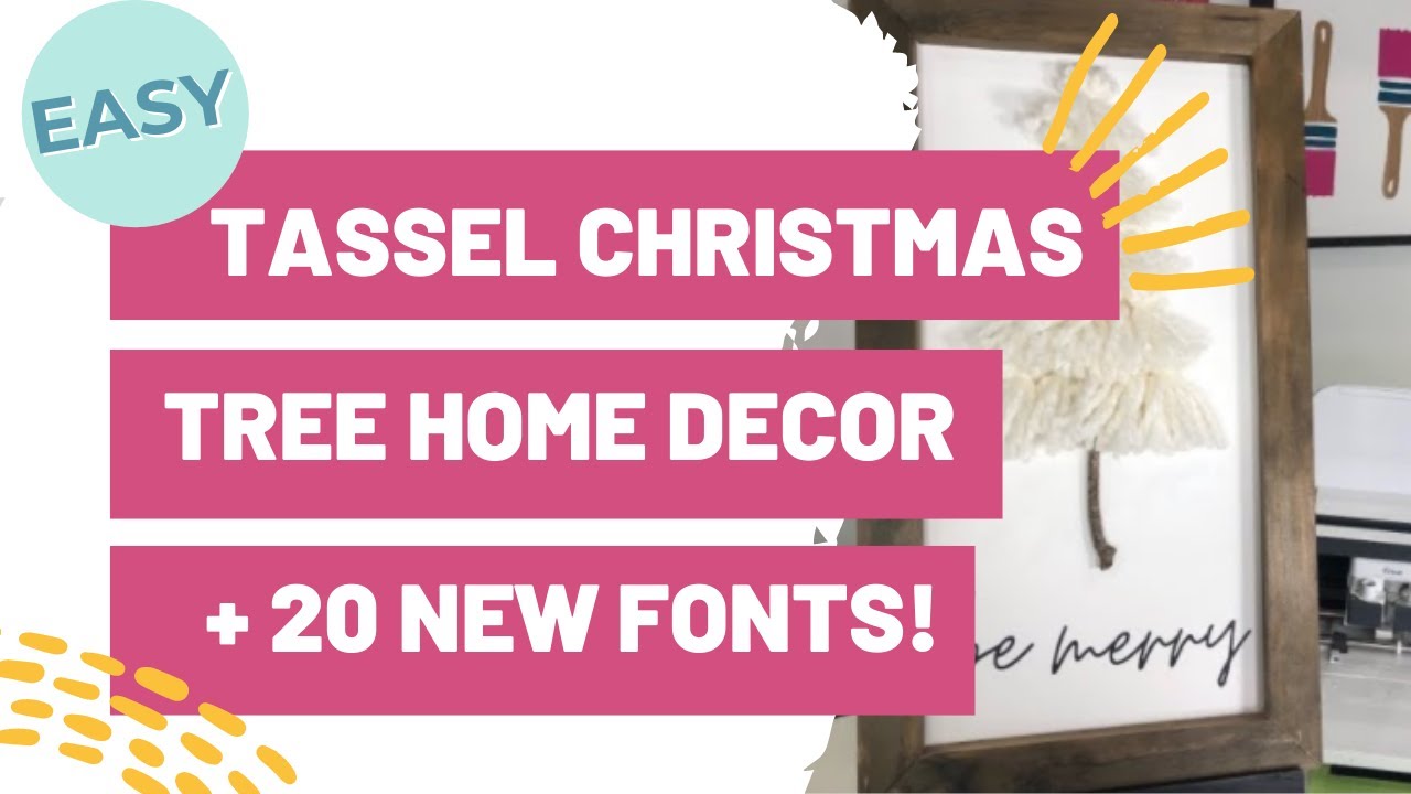 Easy Tassel Christmas Tree Home Decor With Cricut + 20 NEW Fonts!