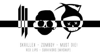 Skrillex x Zomboy x Must Die! - Red Lips x Survivors [Mashup]
