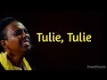 Tulie Tulie Lyrics Wako Wapi Leo Wanawake Wajuao Kuomboleza