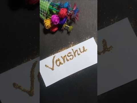 Vanshu🥰❤️ | #youtube shorts #viral shorts #calligraphy #trending #glitter #shorts