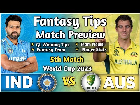 India vs Australia 5th Match Dream11 Team, IND vs AUS Dream11 Prediction, IND vs AUS World Cup 2023