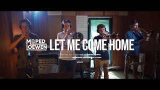 Moped Loewen - Let Me Come Home -&hellip;