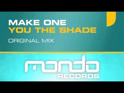 Make One - You The Shade [Mondo Records]