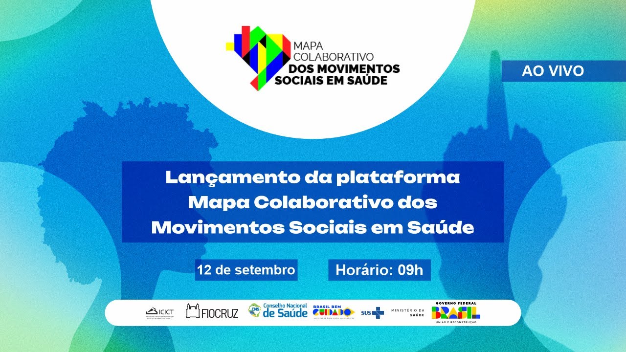 #AoVivo | Lançamento da plataforma Mapa Colaborativo dos Movimentos Sociais em Saúde