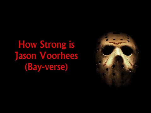 How strong is Jason Voorhees (Bayverse)