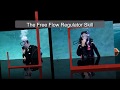 The Free Flow Regulator Skill