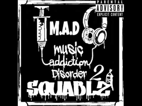 Mad Squablz - Music Addiction Disorder 2 [full ep]