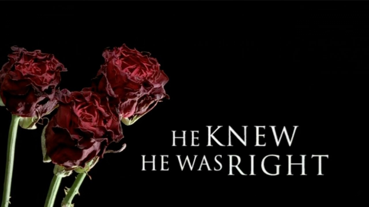 He Knew He Was Right - Theme / Opening