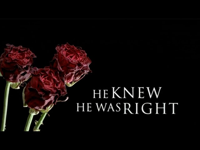 He Knew He Was Right - Theme / Opening