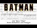 Batman (1989): 1m1 "Main Titles" (Score Reduction and Analysis)