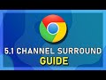 Google Chrome How To Enable 5 1 Channel Surround Sound Windows 10