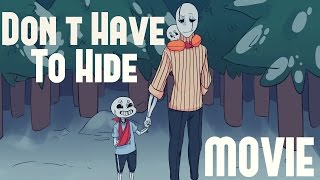 Dont Have To Hide - Undertale Comic Dub Movie (FUL
