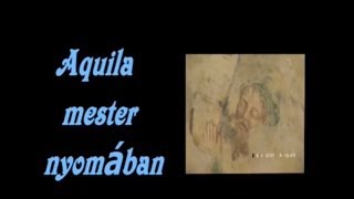 preview picture of video 'Aquila mester nyomában - On the trails of Master Aquila'