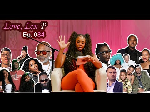 Love, Lex P Ep 34 Young Thug Updates, Carmelo Anthony Hall of Fame, Charlie Kirk and more!