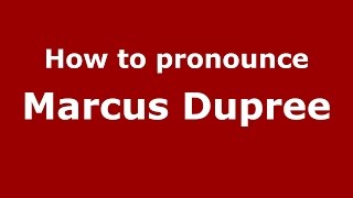 How to pronounce Marcus Dupree