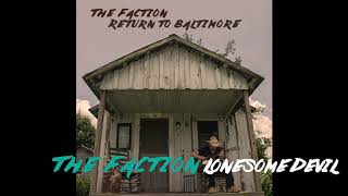 Download lagu The Faction - Lonesome Devil mp3 Download lagu The Faction - Lonesome Devil mp3