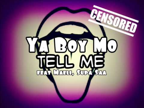 Yo Boy Mo feat Maeli and Supa Saa - Tell Me