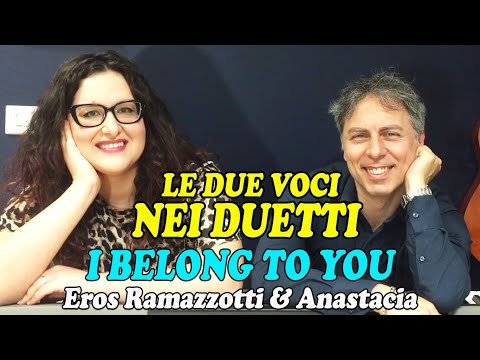 IMPARIAMO A DISTINGUERE LE DUE VOCI NEI DUETTI – I BELONG TO YOU (Eros Ramazzotti & Anastacia)
