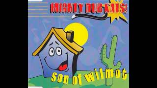Mighty Dub Kats - Son of Wilmot ( Compost Mix )