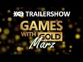 Xbox Games With Gold März 2021 Die XA Trailershow