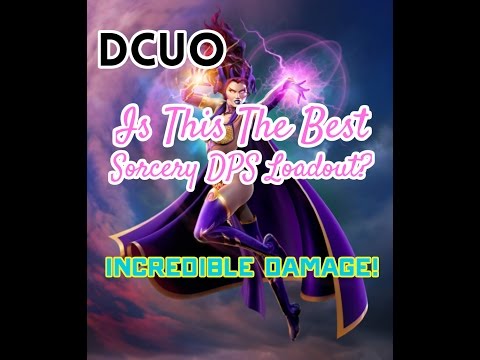DCUO | THE BEST SORCERY DPS LOADOUT? | OP DAMAGE