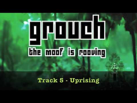 Grouch - Uprising (HQ)
