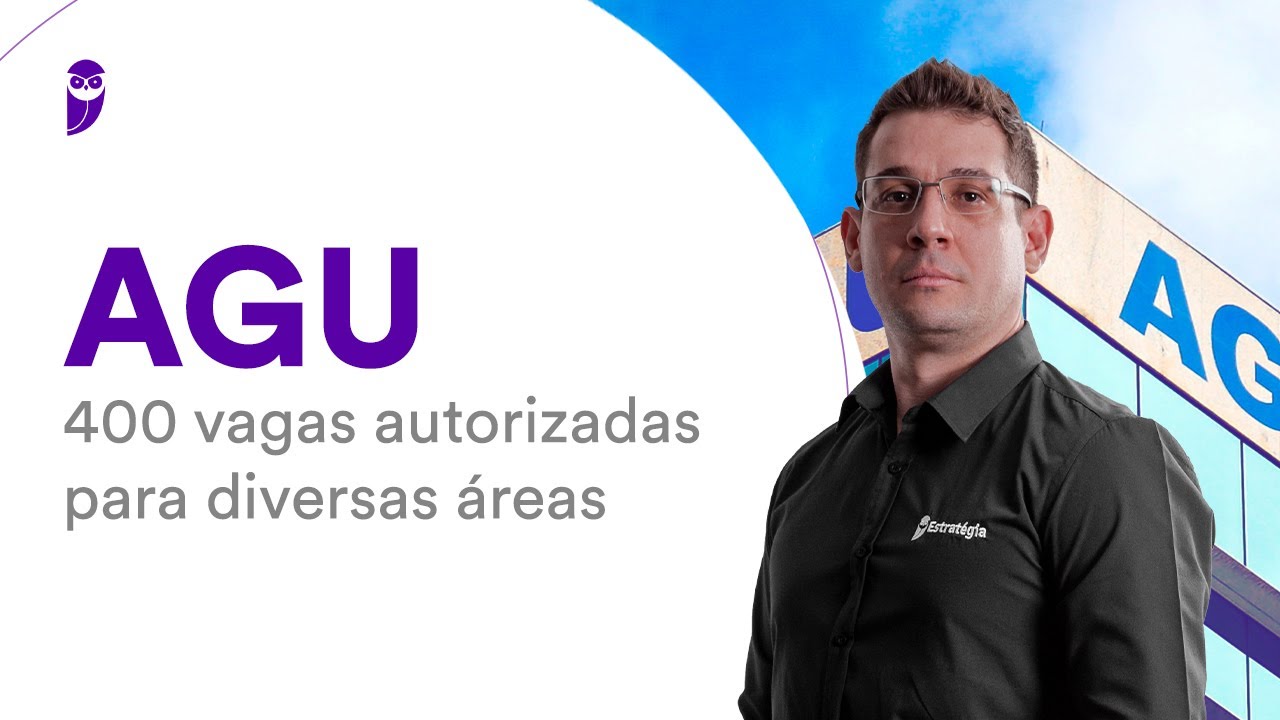 Concurso AGU: 400 vagas autorizadas para diversas áreas