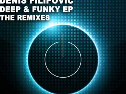 Denis Filipovic - Deep & Funky (Denny Ray Remix)