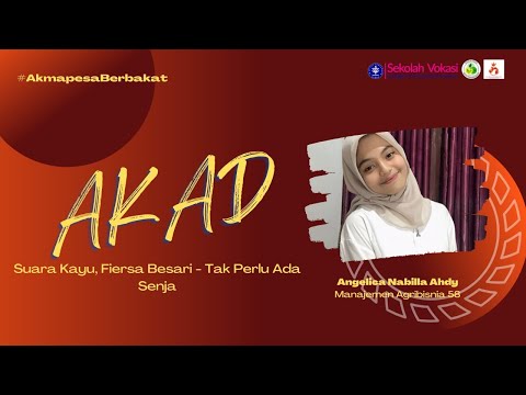 #AKAD: Suara Kayu feat. Fiersa Besari -Tak Perlu Ada Senja (Cover Angelica Nabilla MAB 58)
