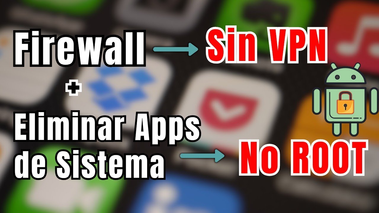 El MEJOR FIREWALL para Android SIN VPN y SIN ROOT | Bloquea Internet y Elimina Apps del Sistema