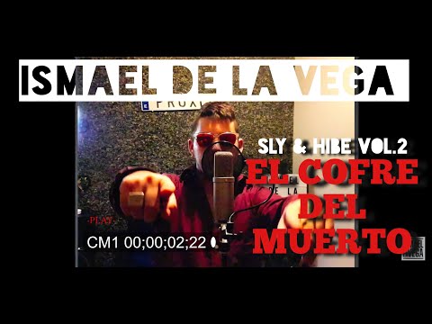 Ismael de la Vega - EL COFRE DEL MUERTO 🏴‍☠️☠| Sly & Hibe Vol.2💯