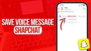 How to Save Voice Message from Snapchat | Full Guide
