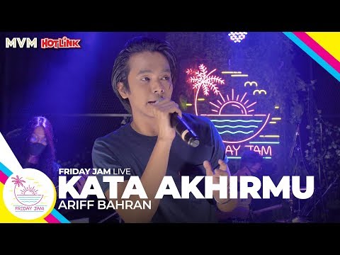 Ariff Bahran - Kata Akhirmu | Friday Jam #2 LIVE