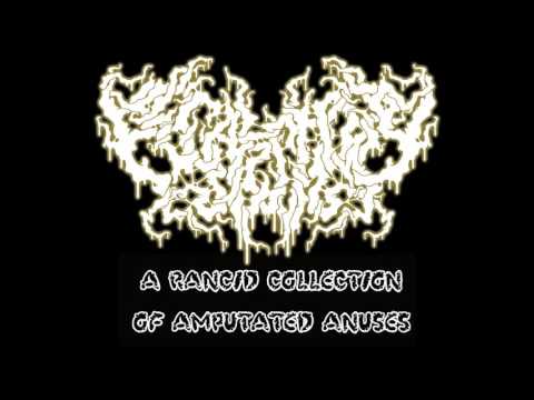 Fecalectomy - A Rancid Collection Of Amputated Anuses