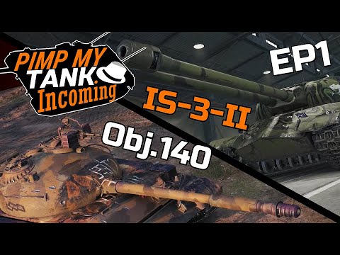 Pimp my Tank #1 | IS-3-II & Obj. 140