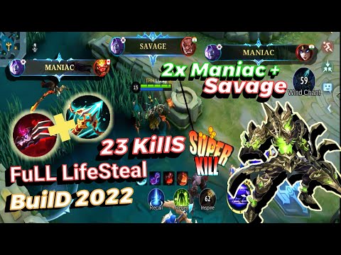23 KILLS 2x MANIAC + SAVAGE | BEST FULL LIFESTEAL COMBO BUILD 2022 || MLBB