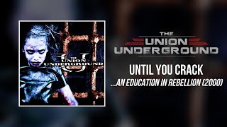 The Union Underground - Until You Crack (Lyric Video) #nfsmedia #lyricvideo #theunionunderground