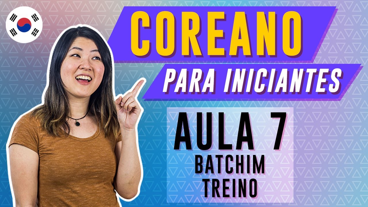 COREANO PARA INICIANTES - BATCHIM DUPLO E TREINO | Prof. Aileen do Coreano Online