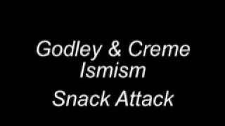 Godley &amp; Creme - Snack Attack