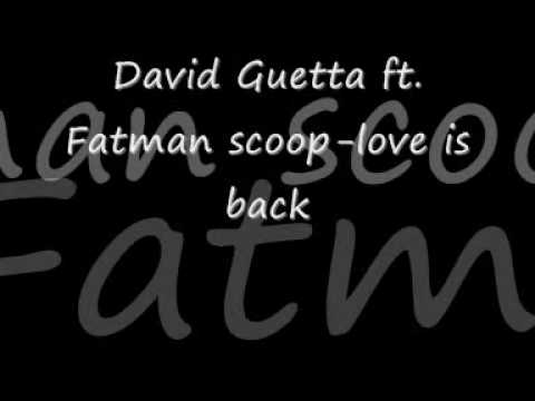 David Guetta ft Fatman scoop Love is Back