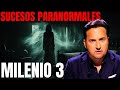 Milenio 3 Sucesos Paranormales Podcast
