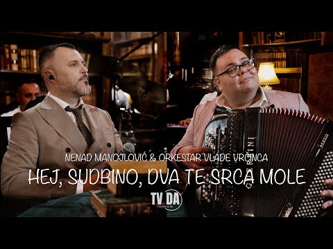 NENAD MANOJLOVIC & ORKESTAR VLADE VRCINCA - HEJ SUDBINO DVA TE SRCA MOLE (COVER)