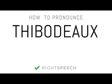 Thibodeaux - How to pronounce Thibodeaux