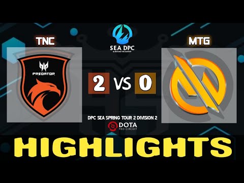 TNC VS MTG EPIC COMEBACK GAMES HIGHLIGHTS - DPC SEA SPRING TOUR 2 DIVISION 2 2021/2022 !!