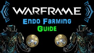 [TSG:U4] Warframe - Endo Farming Guide - Fast &amp; Efficient | N00blShowtek