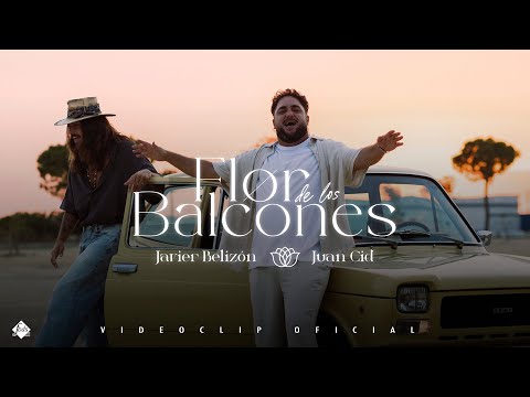 Javier Belizón y Juan Cid - Flor de los balcones (Videoclip Oficial)
