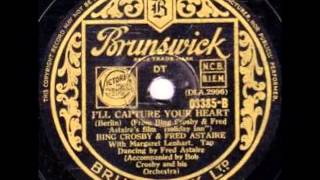 Bing Crosby, Fred Astaire & Margaret Lenhart - I'll Capture Your Heart