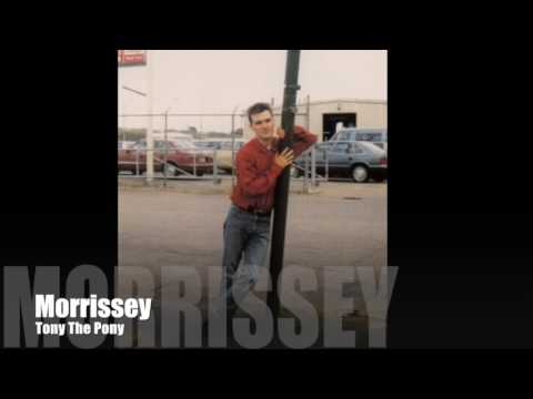 🔵 MORRISSEY - Tony The Pony (Omitted From Kill Uncle Expanded Version)