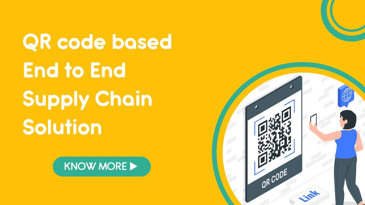 QR code based End to End Supply Chain Solution